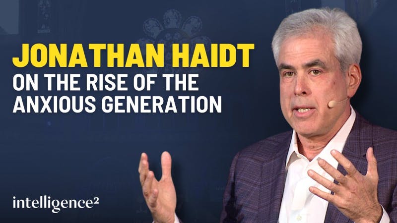 Jonathan Haidt on the Rise of The Anxious Generation
