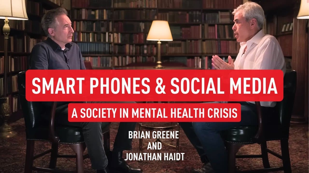 Are We Rewiring Our Minds? Brian Greene & Jonathan Haidt